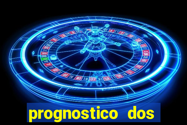 prognostico dos jogos de hoje